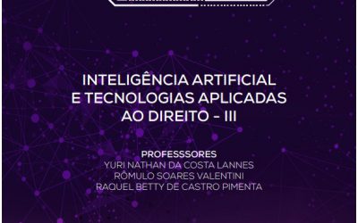 Inteligência artificial e tecnologias aplicadas ao Direito – III